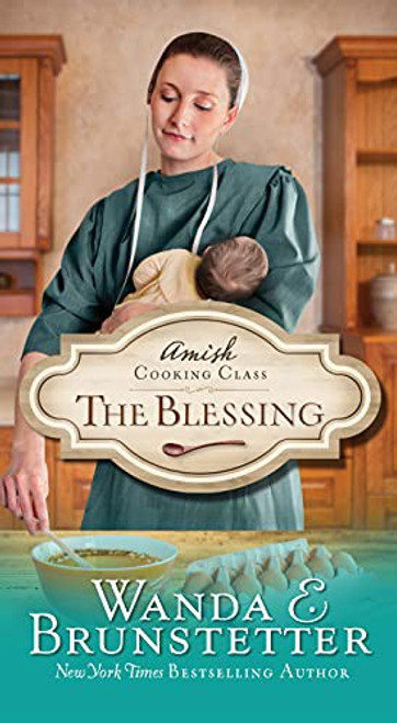 The Blessing 2 Amish Cooking Class front cover by Wanda E. Brunstetter, ISBN: 1636091245