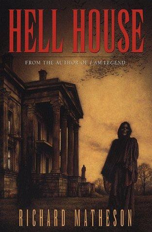 Hell House front cover by Richard Matheson, ISBN: 0312868855