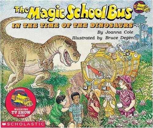 The Magic School Bus In the Time of the Dinosaurs front cover by Joanna Cole, ISBN: 0590446894
