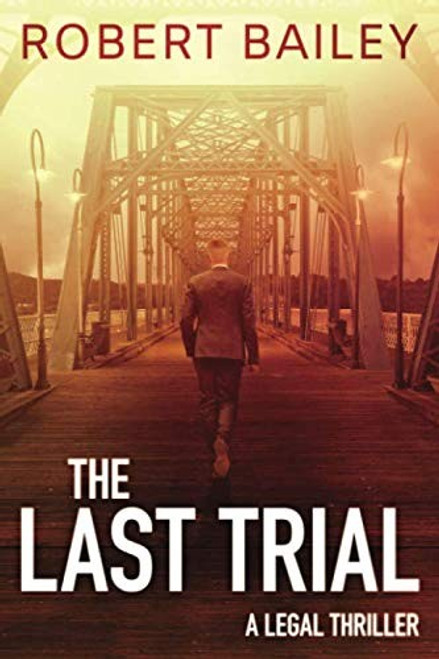 The Last Trial 3 McMurtrie and Drake front cover by Robert Bailey, ISBN: 1503953149
