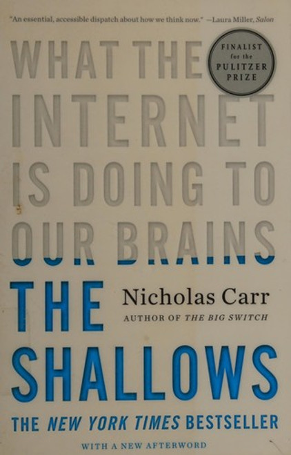 The Shallows: What the Internet Is Doing to Our Brains front cover by Nicholas Carr, ISBN: 0393339750