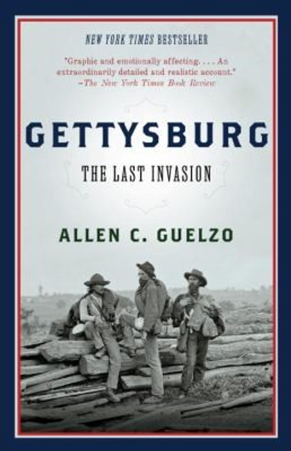 Gettysburg: The Last Invasion (Vintage Civil War Library) front cover by Allen Guelzo, ISBN: 0307740692