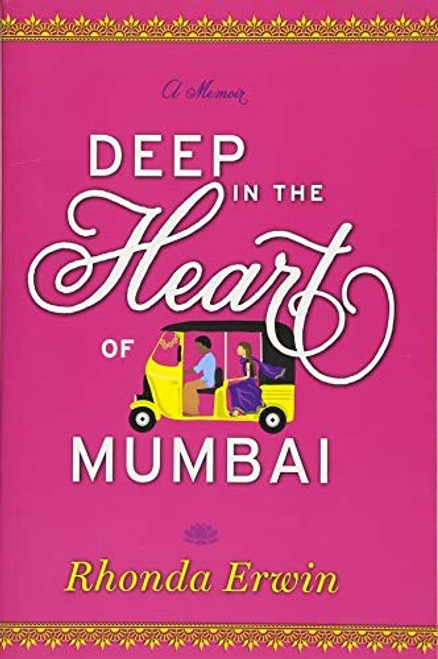 Deep in the Heart of Mumbai front cover by Rhonda Erwin, ISBN: 1684019370