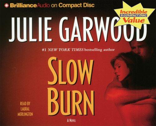 Slow Burn (Buchanan-Renard-MacKenna) front cover by Julie Garwood, ISBN: 1596008342