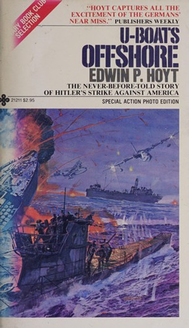 U-Boats Offshore: The Never-Before-Told Story of Hitler's Strike Against America front cover by Edwin P. Hoyt, ISBN: 0872166554