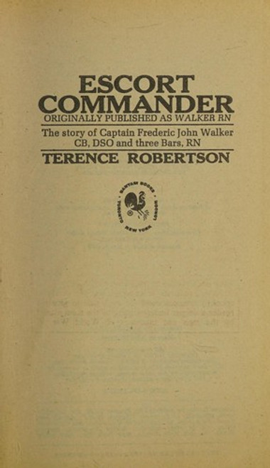 Escort Commander, Originally Published as Walker R.N. front cover by Terence Robertson, ISBN: 0553126679