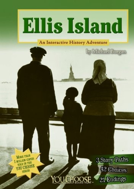 Ellis Island: An Interactive History Adventure (You Choose Books) front cover by Michael Burgan, ISBN: 1476536066