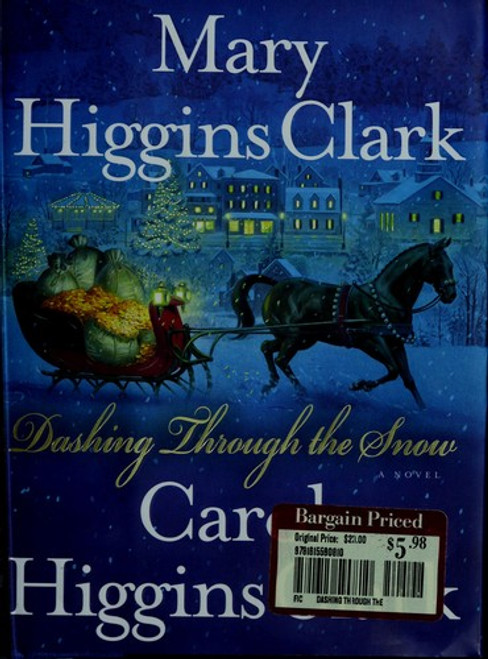 Dashing Through the Snow front cover by Mary Higgins Clark, Carol Higgins Clark, ISBN: 1439129177