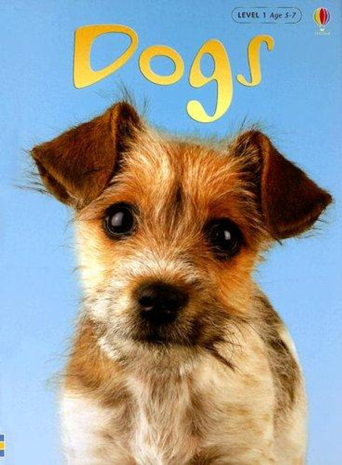 Dogs (Usborne Beginners: Information For Young Readers: Level 1) front cover by Emma Helbrough, ISBN: 0794513956