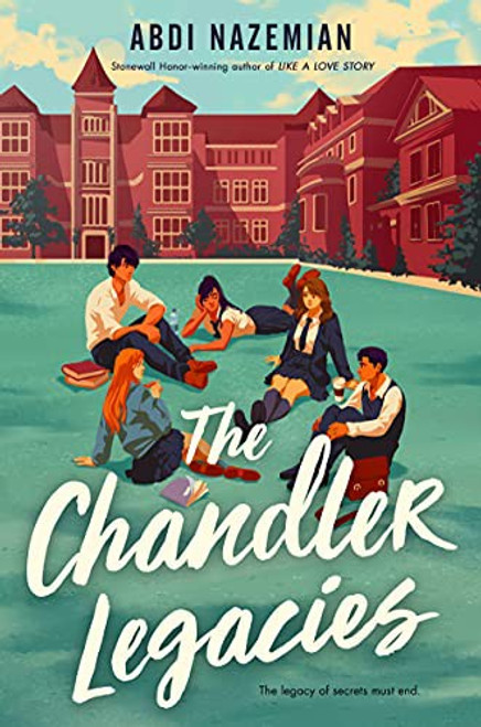 The Chandler Legacies front cover by Abdi Nazemian, ISBN: 006303932X