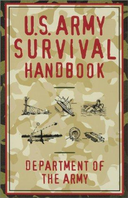U.S. Army Survival Handbook front cover by Department Of The Army, ISBN: 1585745561