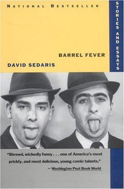 Barrel Fever: Stories and Essays front cover by David Sedaris, ISBN: 0316779423