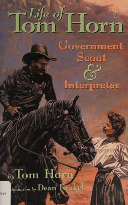Life of Tom Horn, Government Scout and Interpreter, Written by Himself (Volume 26) front cover by Tom Horn, ISBN: 0806110449