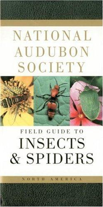 Field Guide to North American Insects and Spiders (National Audubon Society Field Guides) front cover by National Audubon Society, ISBN: 0394507630