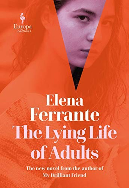 The Lying Life of Adults front cover by Elena Ferrante, ISBN: 1609455916