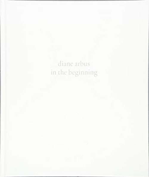 diane arbus: in the beginning front cover by Jeff L. Rosenheim, ISBN: 1588395952