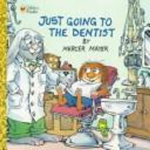 Just Going to the Dentist : Golden Look-Look Book front cover by Mercer Mayer, ISBN: 0307125831