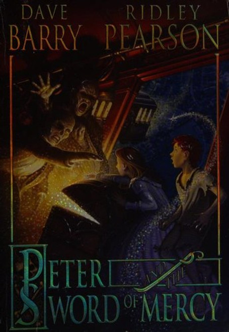 Peter and the Sword of Mercy (Peter and the Starcatchers) front cover by Dave Barry, Ridley Pearson, ISBN: 1423130707