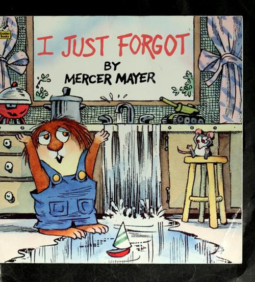 I Just Forgot (Little Critter) front cover by Mercer Mayer, ISBN: 0307119750