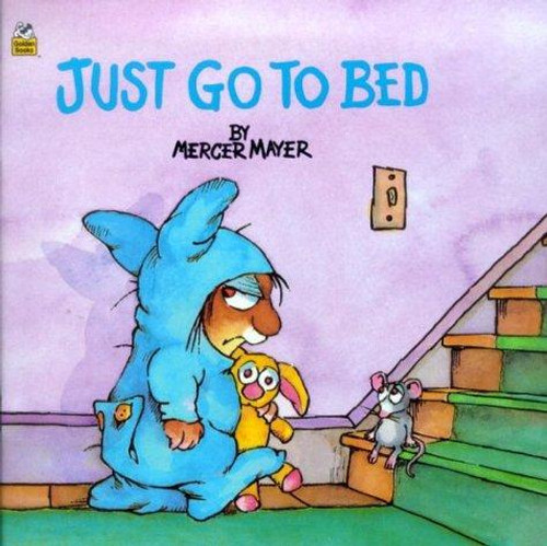 Just Go to Bed (Little Critter) front cover by Mercer Mayer, ISBN: 0307119408