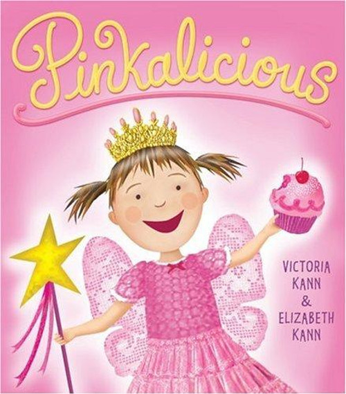 Pinkalicious front cover by Victoria Kann, Elizabeth Kann, ISBN: 0060776390