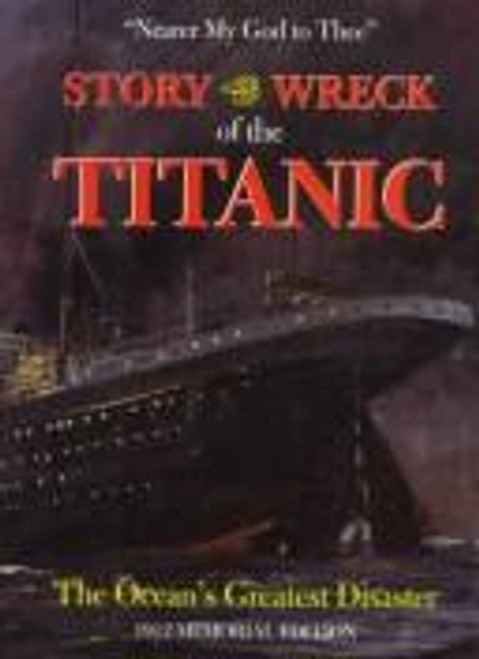 Story of the Wreck of the Titanic front cover by Marshall Everett, ISBN: 0785810110