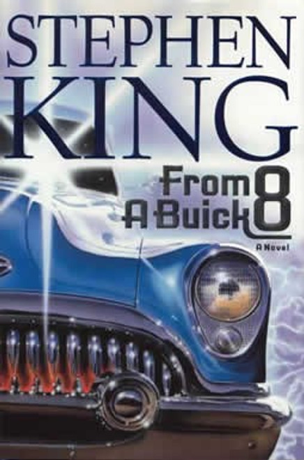 From a Buick 8 front cover by Stephen King, ISBN: 0743211375