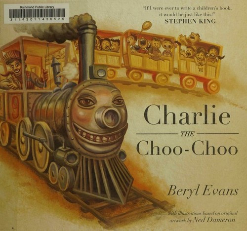 Charlie the Choo-Choo front cover by Stephen King, Beryl Evans, ISBN: 1534401237