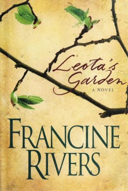 Leota's Garden front cover by Francine Rivers, ISBN: 084233498X