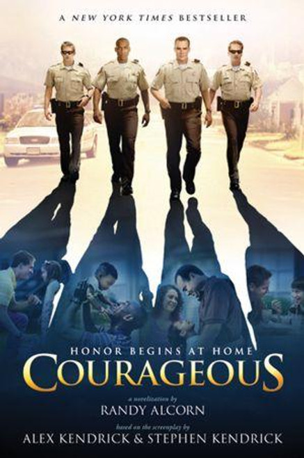 Courageous: A Novel front cover by Randy Alcorn,Alex Kendrick,Stephen Kendrick, ISBN: 1414358466