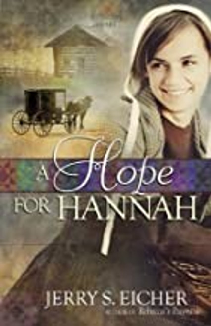 A Hope for Hannah 2 Hannah's Heart front cover by Jerry S. Eicher, ISBN: 0736930442