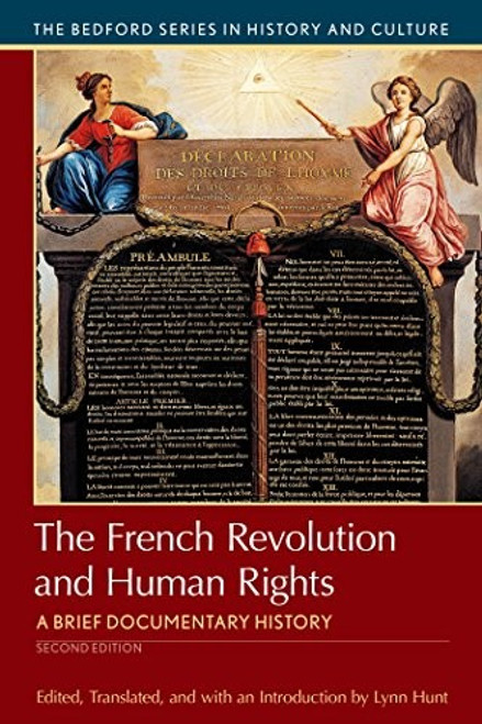 The French Revolution and Human Rights: A Brief History with Documents (Bedford Series in History and Culture) front cover by Lynn Hunt, ISBN: 1319049036