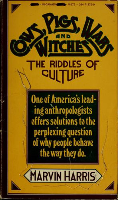 Cows, Pigs, Wars and Witches: The Riddles of Culture front cover by Marvin Harris, ISBN: 0394713729