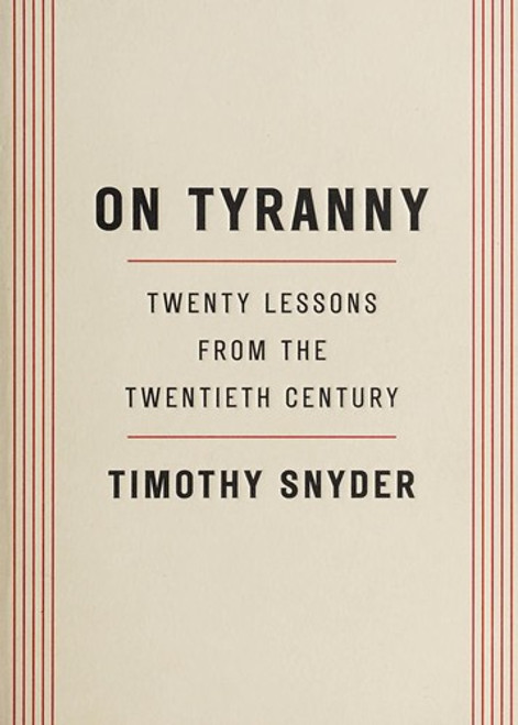 On Tyranny: Twenty Lessons from the Twentieth Century front cover by Timothy Snyder, ISBN: 0804190119