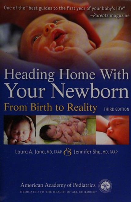 Heading Home With Your Newborn (From Birth to Reality) front cover by Laura A. Jana, ISBN: 1581108931