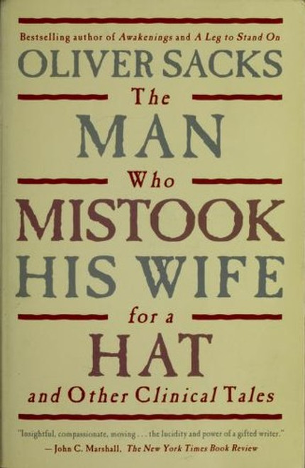 The Man Who Mistook His Wife for a Hat: and Other Clinical Tales front cover by Oliver Sacks, ISBN: 0684853949