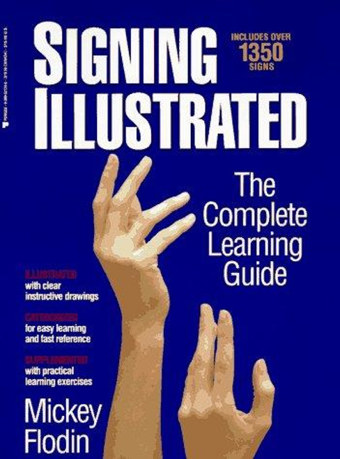 Signing Illustrated: The Complete Learning Guide front cover by Mickey Flodin, ISBN: 0399521348