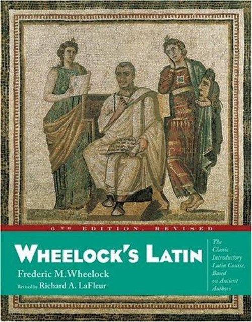 Wheelock's Latin front cover by Frederic M. Wheelock, Richard A. LaFleur, ISBN: 0060783710