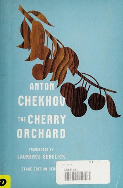 The Cherry Orchard (Stage Edition Series) front cover by Anton Chekhov, ISBN: 0393338169