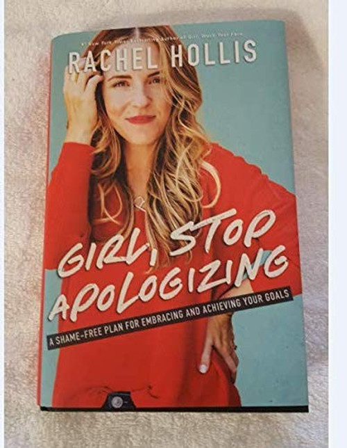 Girl Stop Apologizing - Target Exclusive front cover by Rachel Hollis, ISBN: 1404110917