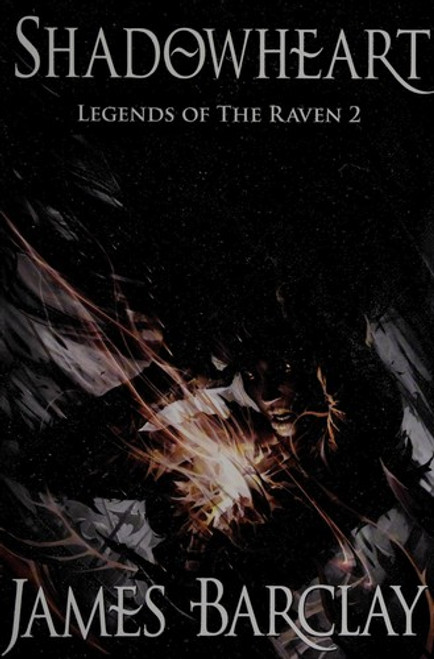 Shadowheart (Legends of the Raven 2) front cover by James Barclay, ISBN: 1616142502