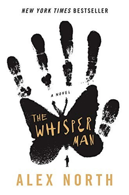 The Whisper Man: A Novel front cover by Alex North, ISBN: 1250318009