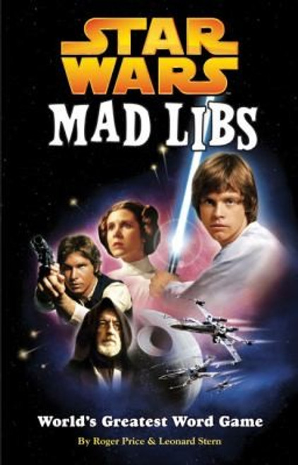 Star Wars Mad Libs front cover by Roger Price, Leonard Stern, ISBN: 084313271X