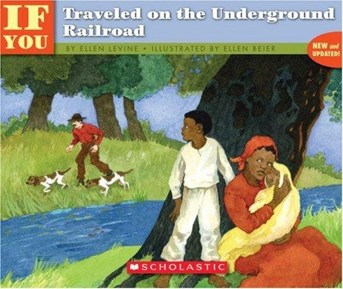 . . . If You Traveled On the Underground Railroad front cover by Ellen Levine, Larry Johnson, ISBN: 0590451561