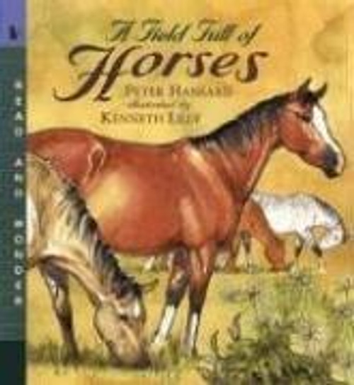 A Field Full of Horses: Read and Wonder front cover by Peter Hansard, ISBN: 0763614343