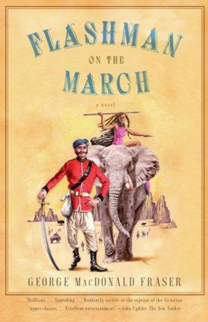 Flashman on the March (Flashman Papers) front cover by George MacDonald Fraser, ISBN: 1400096464