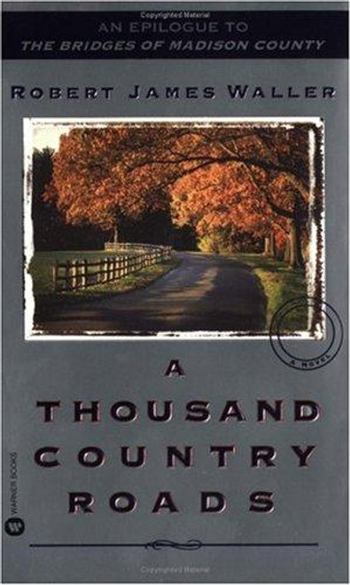A Thousand Country Roads front cover by Robert James Waller, ISBN: 0446613061