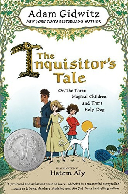 The Inquisitor's Tale: Or, The Three Magical Children and Their Holy Dog front cover by Adam Gidwitz, ISBN: 0142427373