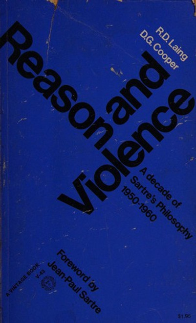 Reason and Violence: A Decade of Sartre's Philosophy, 1950-1960 front cover by R. D. Laing, D. G. Cooper, ISBN: 0394710436