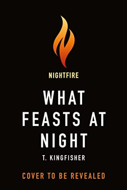 What Feasts at Night 2 Sworn Soldier front cover by T. Kingfisher, ISBN: 1250830850